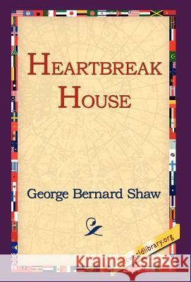Heartbreak House George Bernard Shaw 9781421807430 1st World Library - książka