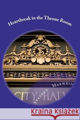 Heartbreak in the Throne Room: There is a difference between Truth and Lies Maxwell, Stephen Cortney 9781479213597 Createspace - książka