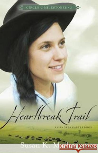 Heartbreak Trail: An Andrea Carter Book Susan K. Marlow 9780825443688 Kregel Publications - książka