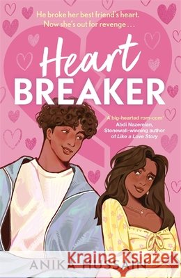 Heartbreaker: John Tucker Must Die meets To All The Boys I've Loved Before in this irresistible YA romcom! Hussain, Anika 9781471416613 Hot Key Books - książka