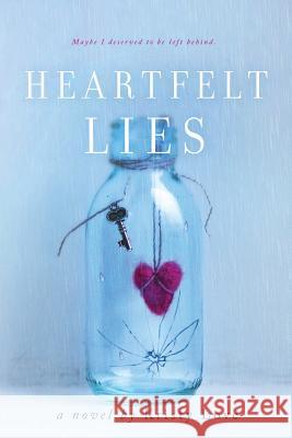 Heartfelt Lies Kristy Love 9781511614825 Createspace Independent Publishing Platform - książka