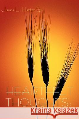 Heartfelt Thoughts: Chapters Six & Seven Harter, James L., Sr. 9781462018284 iUniverse.com - książka
