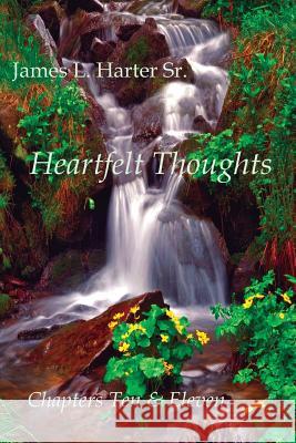 Heartfelt Thoughts: Chapters Ten and Eleven Harter, James L. 9781935795346 Michael Ray King Publishing - książka
