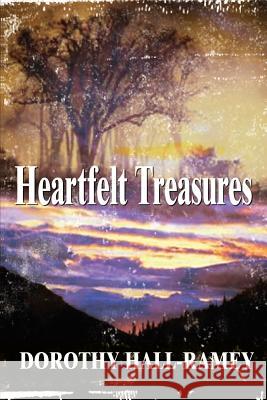 Heartfelt Treasures Dorothy Hall-Ramey 9781403339232 Authorhouse - książka