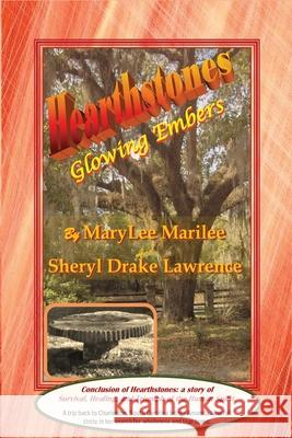 Hearthstones III: Glowing Embers Sheryl Drake Lawrence Marylee Marilee 9780983176558 Paper Bridges - książka