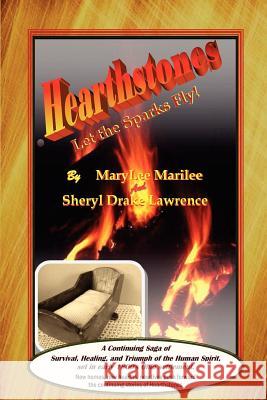 Hearthstones: Let the Sparks Fly! Marylee Marilee Sheryl Drake Lawrence 9780983176534 Paper Bridges - książka