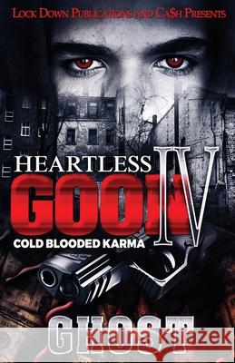 Heartless Goon 4: Cold Blooded Karma Ghost 9781951081744 Lock Down Publications - książka