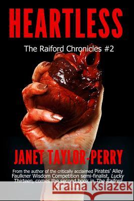 Heartless: The Raiford Chronicles #2 MS Janet Taylor-Perry 9781494938253 Createspace - książka