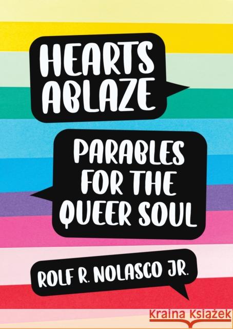 Hearts Ablaze: Parables for the Queer Soul Rolf Nolasco 9781640653658 Church Publishing Inc - książka