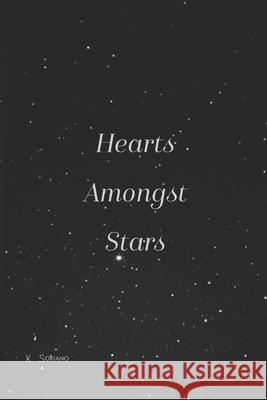Hearts Amongst Stars K Soriano 9798669846541 Independently Published - książka