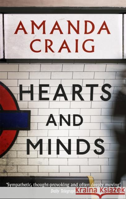 Hearts And Minds: ‘Ambitious, compelling and utterly gripping' Maggie O'Farrell Amanda Craig 9780349115870 Little, Brown Book Group - książka