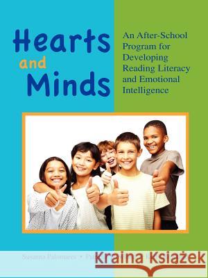 Hearts and Minds: An Afterschool Program for Developing Reading Literacy and Emotional Intelligence Susanna Palomares Rowland Trish Rowland Kelly 9781564990846 Innerchoice Publishing - książka