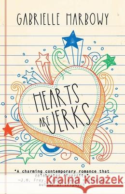 Hearts Are Jerks Gabrielle Harbowy 9781734552607 Heart Bow Books - książka