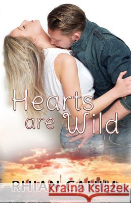 Hearts Are Wild Rhian Cahill 9781925375183 Rhian Cahill - książka