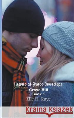 Hearts at Grace Doorsteps Elle H Raye   9798223946168 Elle H. Raye - książka