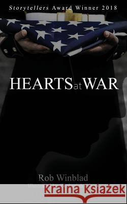 Hearts at War Rob Winblad Zechariah Olson Kimberly Winblad 9780578509693 S.C. Treehouse LLC - książka