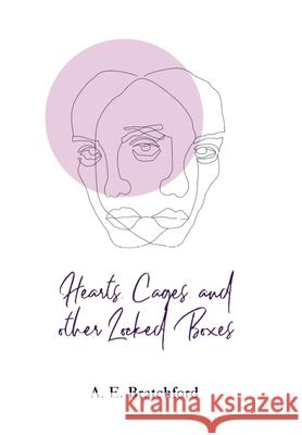 Hearts, Cages, and other Locked Boxes A. E. Bratchford Ifrah Fatima 9781763829480 Tea & Books Press - książka