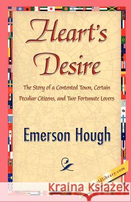 Heart's Desire Hough Emerso 9781421845302 1st World Library - książka