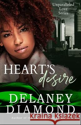 Heart's Desire: Unparalleled Love Series Delaney Diamond 9781946302069 Garden Avenue Press - książka