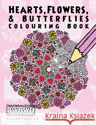 Hearts, Flowers, and Butterflies: Colouring Book Complicated Colouring, Antony Briggs 9781911302490 Complicated Coloring - książka