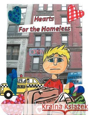 Hearts for the Homeless Julie Smith 9781468556025 Authorhouse - książka