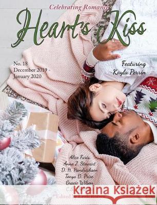 Heart's Kiss: Issue 18, December 2019-January 2020 Anna J Stewart, Kayla Perrin, Gracie Wilson 9781612424859 Heart's Nest Press - książka
