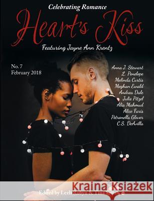 Heart's Kiss: Issue 7, Febraury 2018: Featuring Jayne Ann Krentz Jayne Ann Krentz, Anna J Stewart, Melinda Curtis 9781612424026 Heart's Nest Press - książka