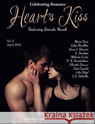 Heart's Kiss: Issue 8, April 2018: Featuring Brenda Novak Brenda Novak, Marie Force, Juliet Marillier 9781612424088 Heart's Nest Press - książka
