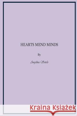 Hearts Mend Minds Angelina M. Sotelo 9781491007822 Createspace - książka