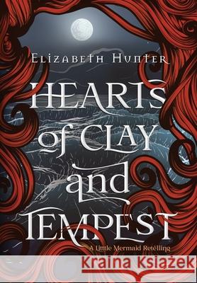 Hearts of Clay and Tempest Hunter Elizabeth Hunter 9798985157208 Nymeria Publishing - książka