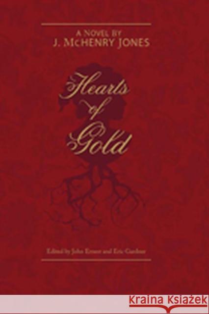 Hearts of Gold J. McHenry Jones 9781933202525 West Virginia University Press - książka