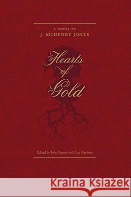 Hearts of Gold J. McHenry Jones John Ernest Eric Gardner 9781933202532 West Virginia University Press - książka