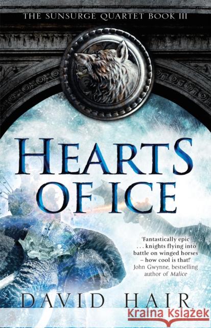 Hearts of Ice: The Sunsurge Quartet Book 3 David Hair 9781784290917 Quercus Publishing - książka