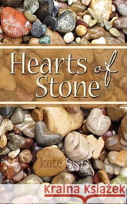 Hearts of Stone Kate 9781438929118 Authorhouse - książka