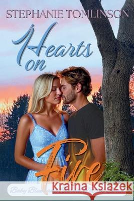 Hearts on Fire Stephanie Tomlinson 9781068977534 Railview Grove Ink! - książka