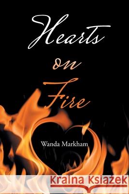 Hearts on Fire Wanda Markham 9781664188143 Xlibris Us - książka