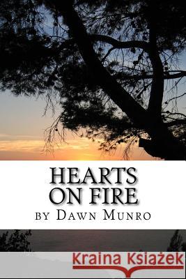 Hearts On Fire, revised edition: an eclectic poetry collection- new poems added Munro, Dawn D. D. 9781540314000 Createspace Independent Publishing Platform - książka