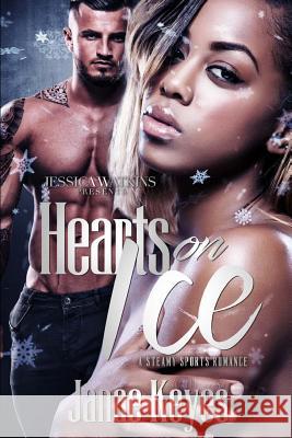 Hearts On Ice Keyes, Janae 9781548251291 Createspace Independent Publishing Platform - książka