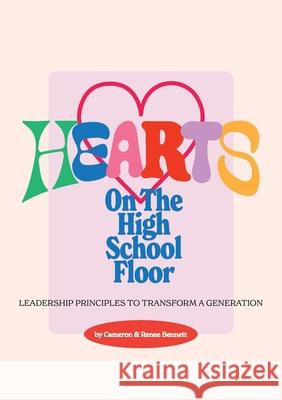 Hearts on the High School Floor Cameron And Renee Bennett 9781764305228 Ark House Press - książka