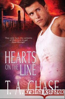 Hearts on the Line T A Chase 9781786513595 Pride & Company - książka