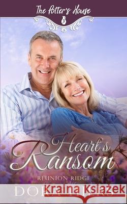 Heart's Ransom: Potter's House Books Series Three Hiers, Dora 9798514632374 Independently published - książka