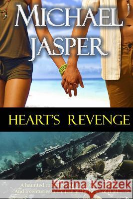 Heart's Revenge Michael Jasper 9780692627792 Unwrecked Press - książka