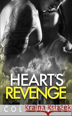 Heart's Revenge Cole Jaimes 9781522952626 Createspace Independent Publishing Platform - książka