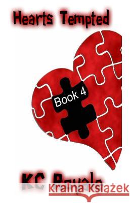 Hearts Tempted Book 4 Kc Royale 9781542681032 Createspace Independent Publishing Platform - książka