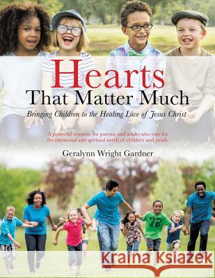 Hearts That Matter Much Geralynn Wright Gardner 9781498491464 Xulon Press - książka