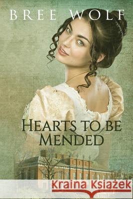 Hearts to Be Mended: A Regency Romance Bree Wolf 9783964820242 Bree Wolf - książka