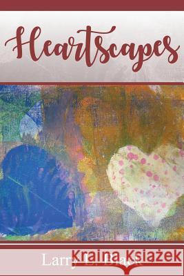 Heartscapes Larry L. Black 9781732187511 Larry Black - książka