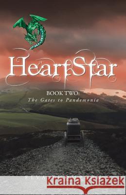 HeartStar: Book Two: The Gates to Pandemonia Thompson, Elva 9781491789575 iUniverse - książka