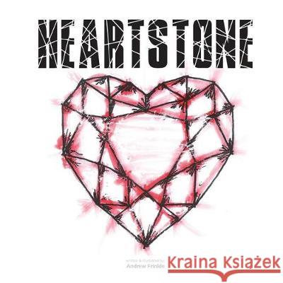 HeartStone Frinkle, Andrew 9781723084898 Createspace Independent Publishing Platform - książka