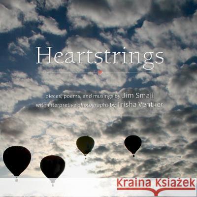 Heartstrings Jim Small, Trisha Ventker 9781312588035 Lulu.com - książka